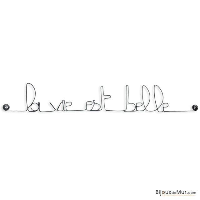 Bijoux de Mur - Citation en fil de fer “La vie est belle”