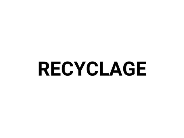 Recyclage