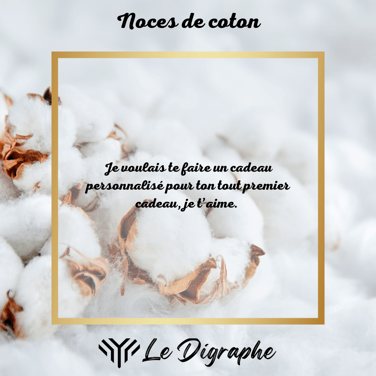 1 an : digraphe noces de coton